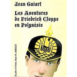 Les aventures de Friedrich Cloppe en Polynésie