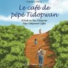 Le café de pépé Tidopwan