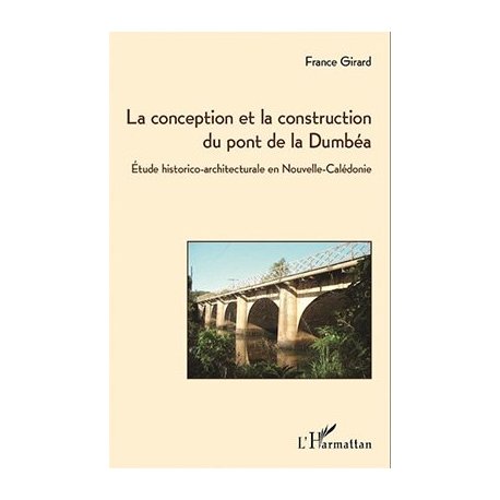 Conception et contruction du pont de la Dumbéa