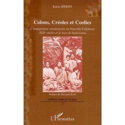 Colons, Créoles et Coolies. L'immigration réunionnaise en NC
