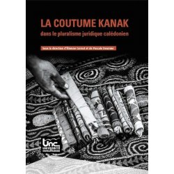 La coutume kanak dans le pluralisme juridique calédonien