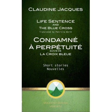 Condamné à perpétuité suivie de La croix bleue / Life Sentence and Th
