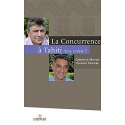 Concurrence à Tahiti, une utopie ?