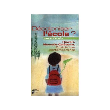 Décoloniser l'école ? Hawaï, NC : expériences contemporaines