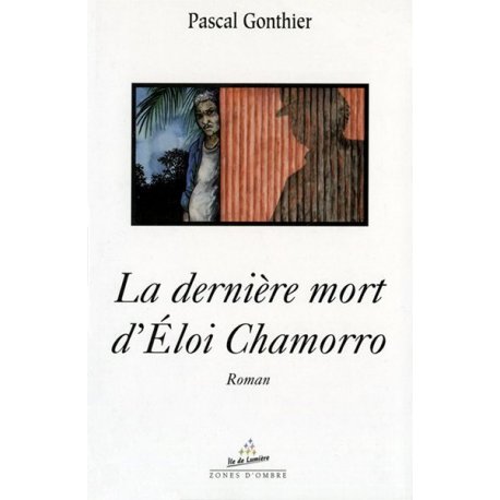 La dernière mort d'Éloi Chamorro