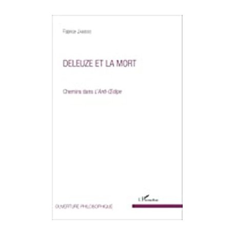 Deleuze et la mort. Chemins dans l'Anti-Oedipe