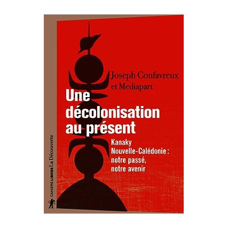 Une décolonisation au présent