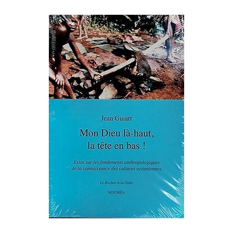 Mon Dieu là-haut, la tête en bas !