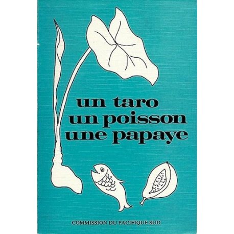 Un taro, un poisson, une papaye