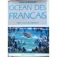 Océan des Français (Tahiti - Nouvelle-Calédonie)