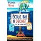 Écolo, bio, zéro déchet, c'est pas compliqué