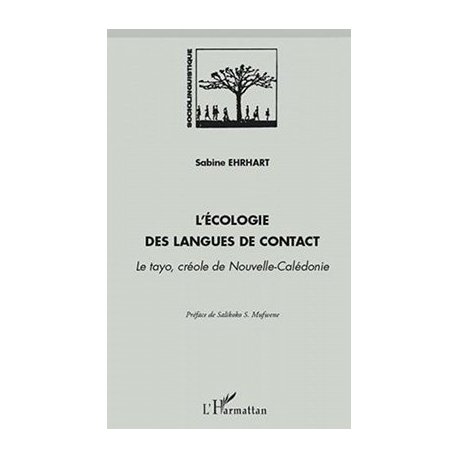 Ecologie des langues de contact. Le Tayo, créole de NC