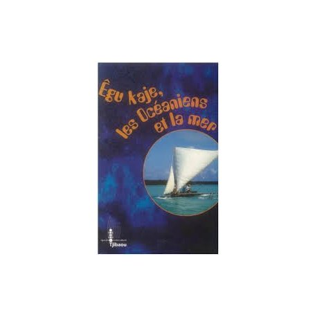Egu Kaje, les Océaniens et la mer
