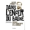 Dans l'enfer du bagne