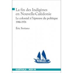 La fin des indigènes en Nouvelle-Calédonie