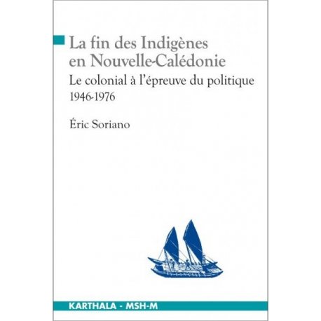 La fin des indigènes en Nouvelle-Calédonie