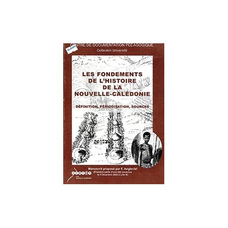 Les fondements de l'histoire de la Nouvelle-Calédonie