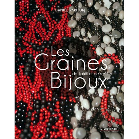 Les graines bijoux de Tahiti et de ses îles