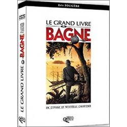 Le grand livre du bagne en Guyane et NC (occasion)