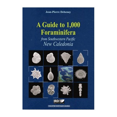 A Guide to 1000 Foraminifera from Southwestern Pacific, New Caledonia