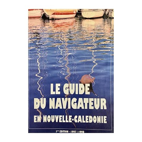 Le guide du navigateur en Nouvelle-Calédonie