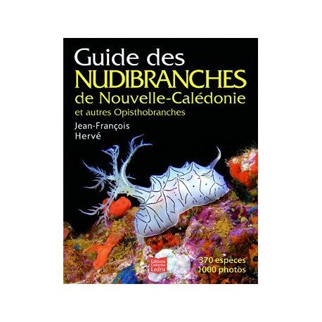 Guide des nudibranches de NC et autres Opisthobranches