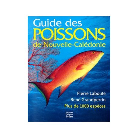 Guide des poissons de Nouvelle-Calédonie (épuisé)