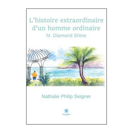 Histoire extraordinaire d'un homme ordinaire