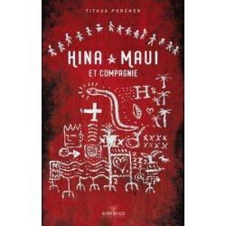 Hina, Maui et compagnie