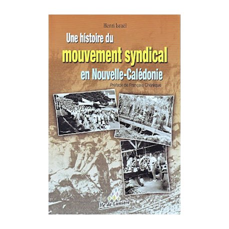 Une histoire du mouvement syndical en Nouvelle-Calédonie