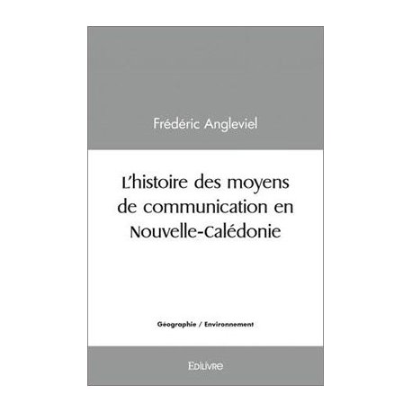 L'histoire des moyens de communication en Nouvelle-Calédonie