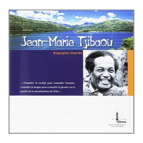 Jean-Marie Tjibaou. Biographie illustrée