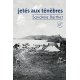 Jetés aux ténèbres