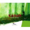 Kanak - Premières chroniques