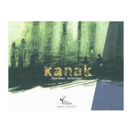 Kanak - Deuxièmes chroniques