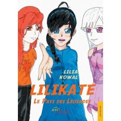 Lilikate, le pays des légendes
