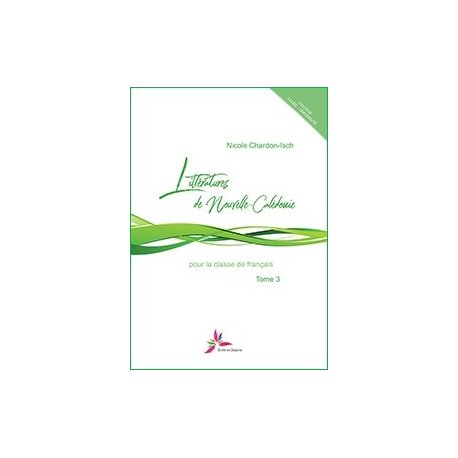 Littératures de NC pour la classe de français, tome 3