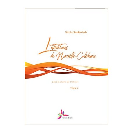 Littératures de NC pour la classe de français, tome 2