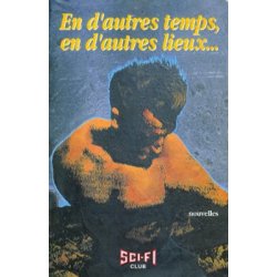 En d'autres temps, en d'autres lieux…