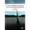 Pour tes mains sources - Por tus manos manantiales