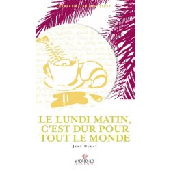 Le lundi matin, c'est dur pour tout le monde