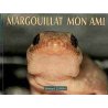 Margouillat mon ami