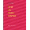 Pour tes mains sources