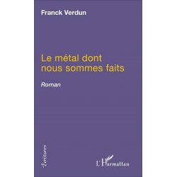 Le métal dont nous sommes faits