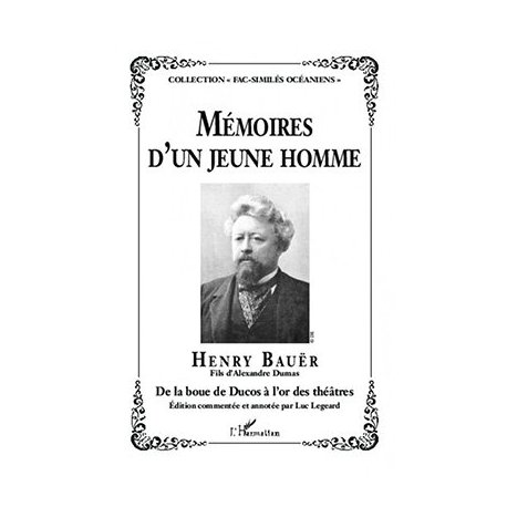 Mémoires d'un jeune homme. De la boue de Ducos à l'or des théâtres