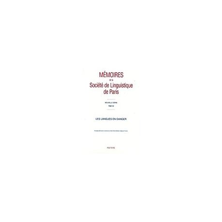 Mémoires de la société de Linguistique de Paris. Les langues en dange