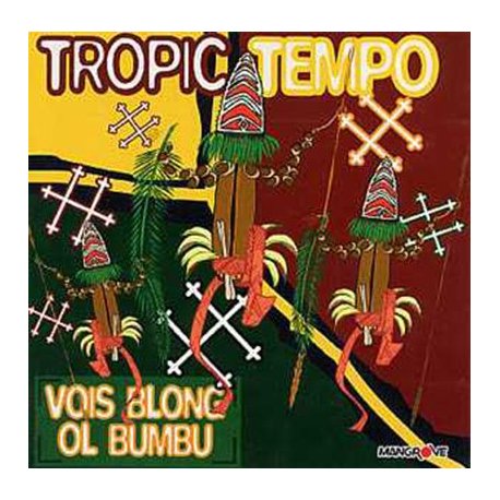 TROPIC TEMPO - Vois blong of bumbu