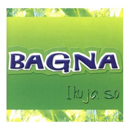 BAGNA - I ku ja so