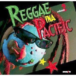 REGGAE INA PACIFIC 2