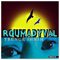 ROUMADYVAL - Trenge Ihnim
